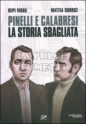 PINELLI E CALABRESI - LA STORIA SBAGLIATA